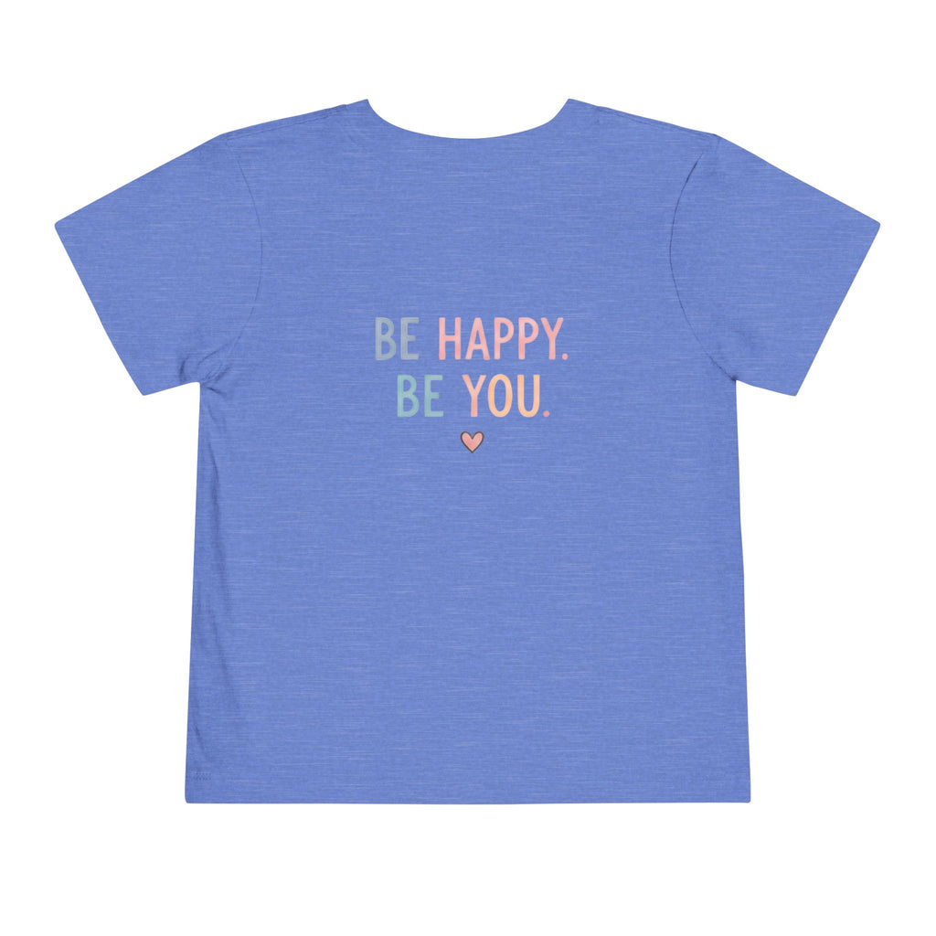 Toddler T-Shirt Smiley Face Be Happy. Be You. Backprint