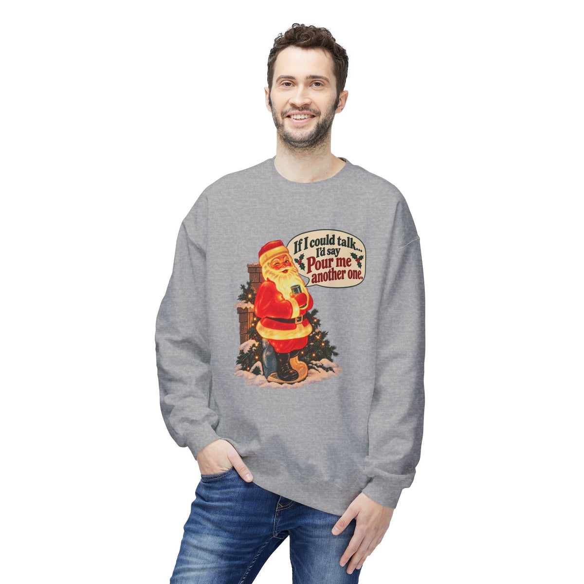 Retro Santa Christmas Crewneck — “If I could talk, I'd say pour me another one”