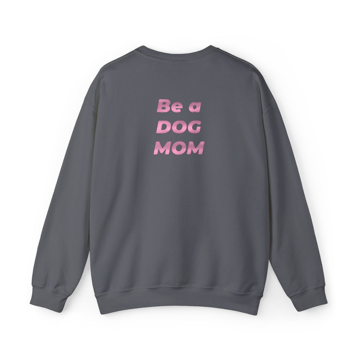 Love Life, Be a DOG MOM Crewneck Sweatshirt