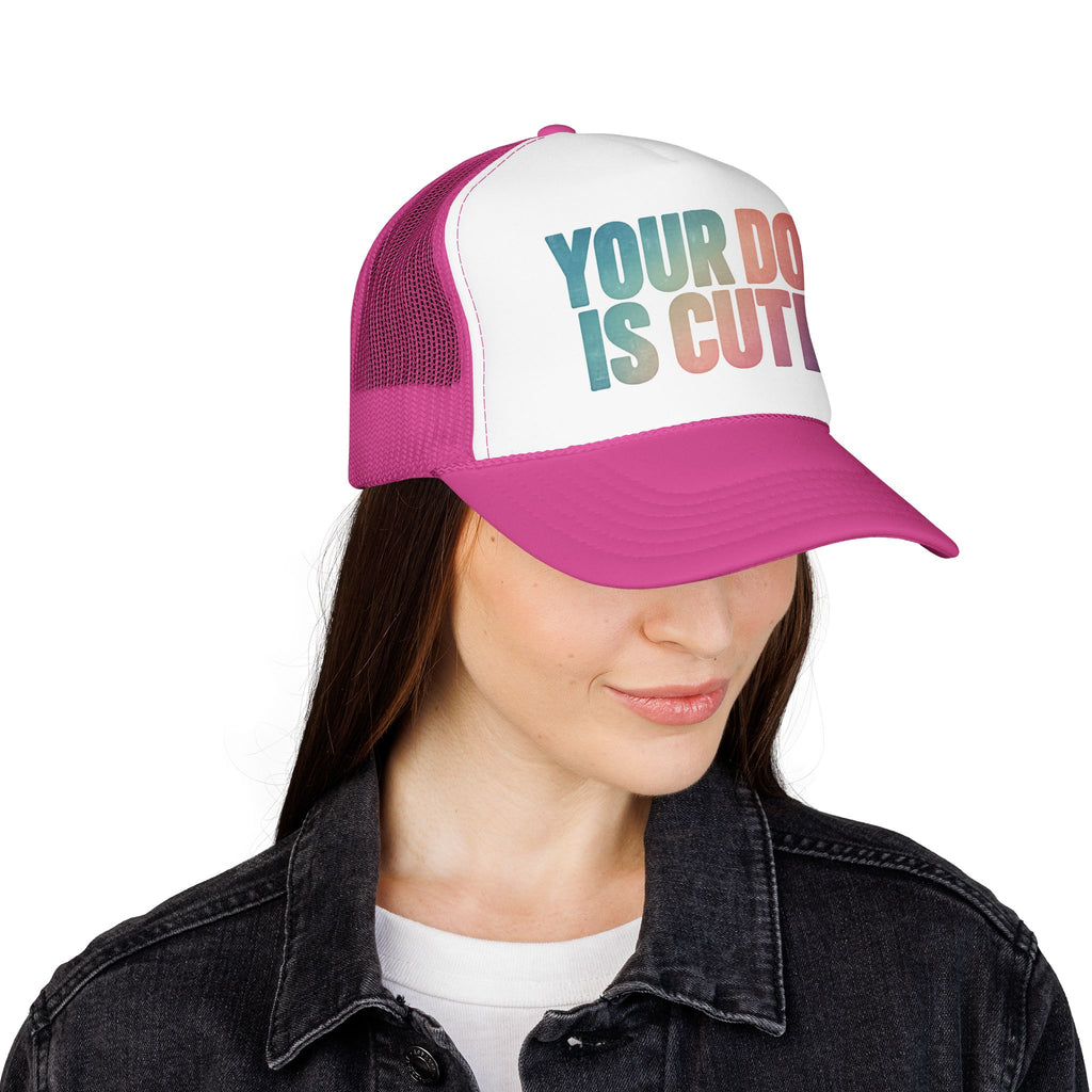 Your Dog Is Cute Trucker Hat – Retro Pastel Pet Lover Foam Cap