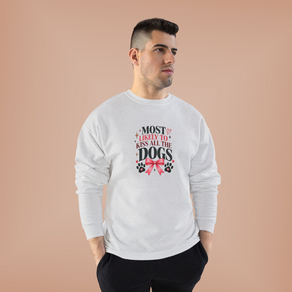 Most Likely to Kiss All the Dogs Sweatshirt